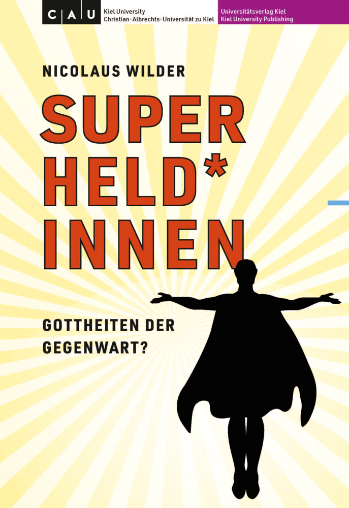 Cover: 9783928794862 | Superheld*innen - Gottheiten der Gegenwart? | Nicolaus Wilder | Buch