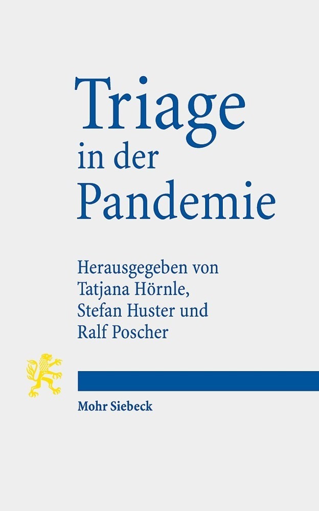 Cover: 9783161602016 | Triage in der Pandemie | Tatjana Hörnle (u. a.) | Taschenbuch | 2021