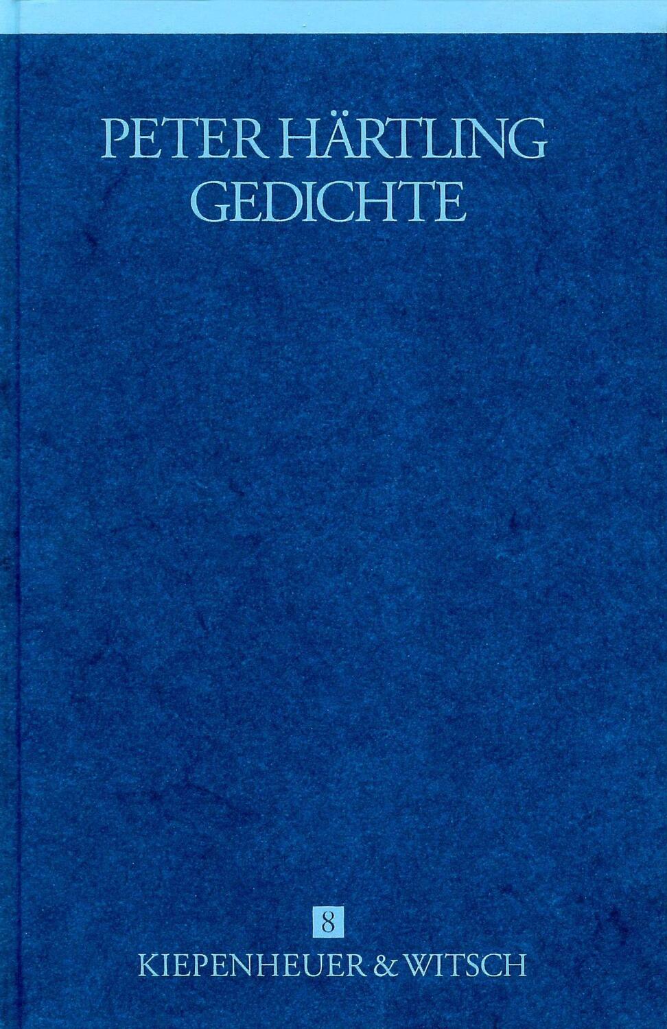 Cover: 9783462027921 | Gedichte | Peter Härtling, Gesammelte Werke 8 | Peter Härtling | Buch