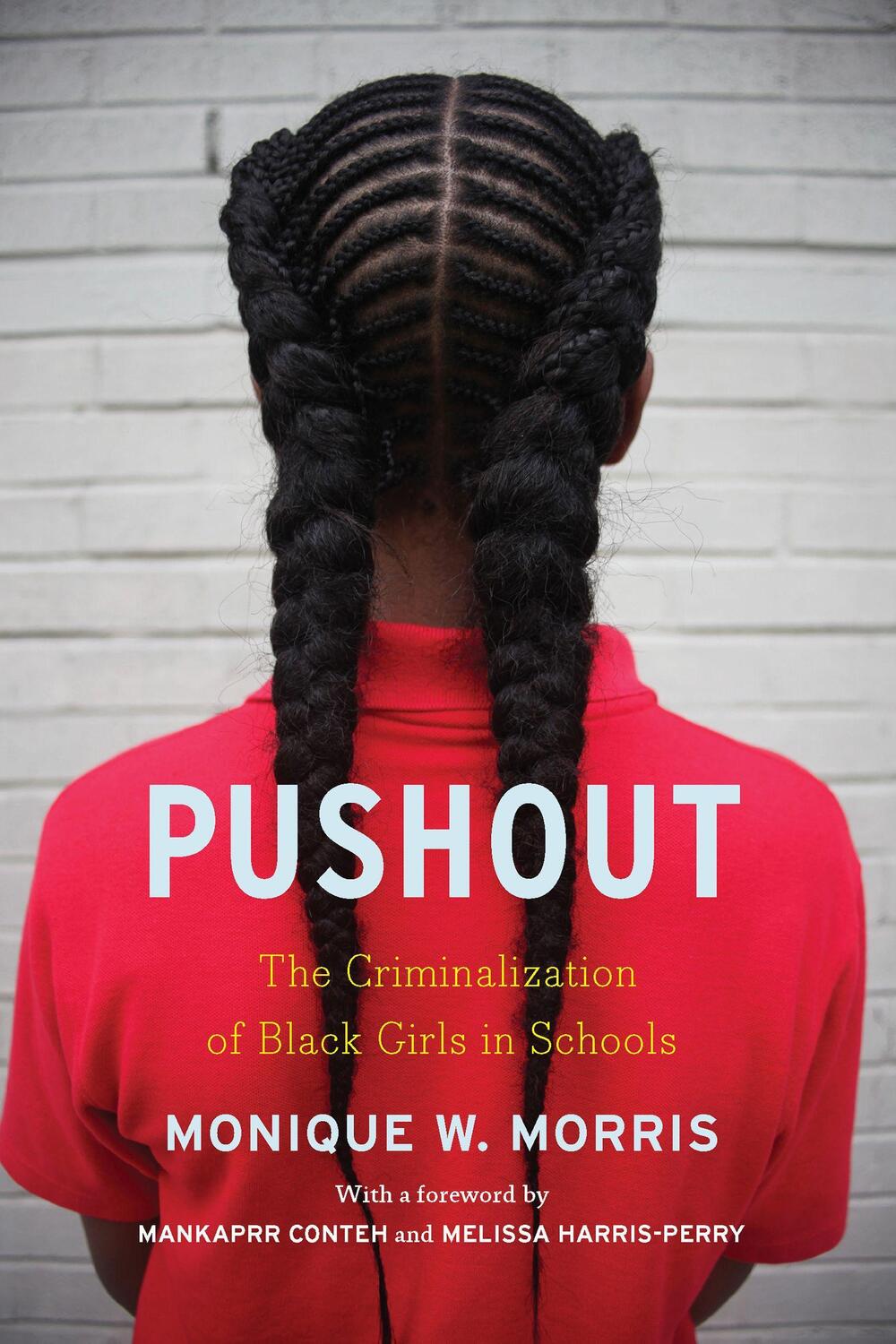Cover: 9781620973424 | Pushout | The Criminalization of Black Girls in Schools | Morris