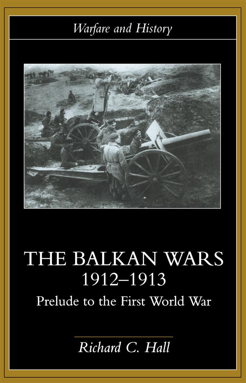 Cover: 9780415229470 | The Balkan Wars 1912-1913 | Prelude to the First World War | Hall