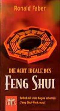 Cover: 9789076274881 | Die acht Ideale des Feng Shui | Selbst mit dem Bagua arbeiten | Faber