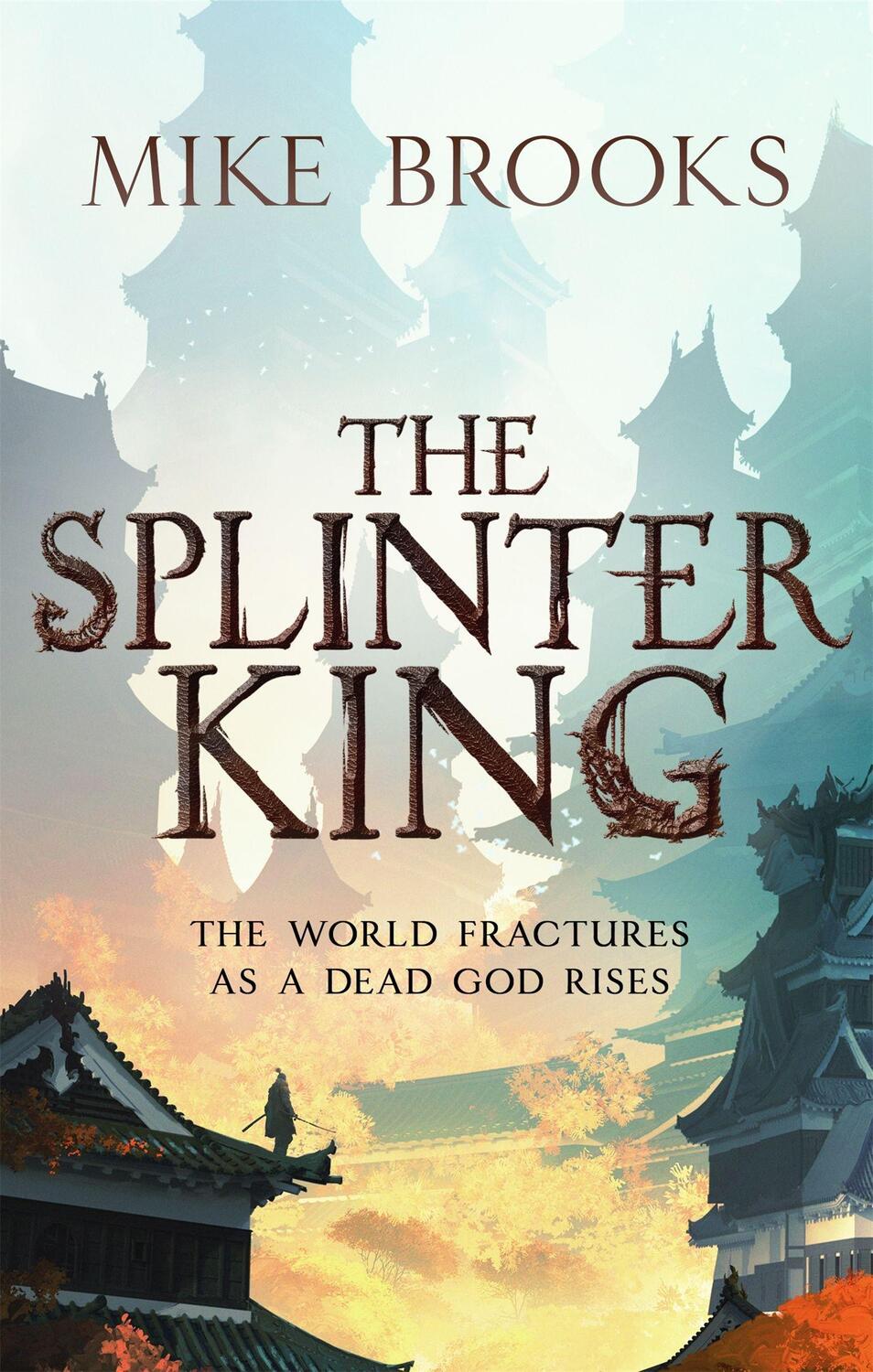 Cover: 9780356513928 | The Splinter King | The God-King Chronicles, Book 2 | Mike Brooks
