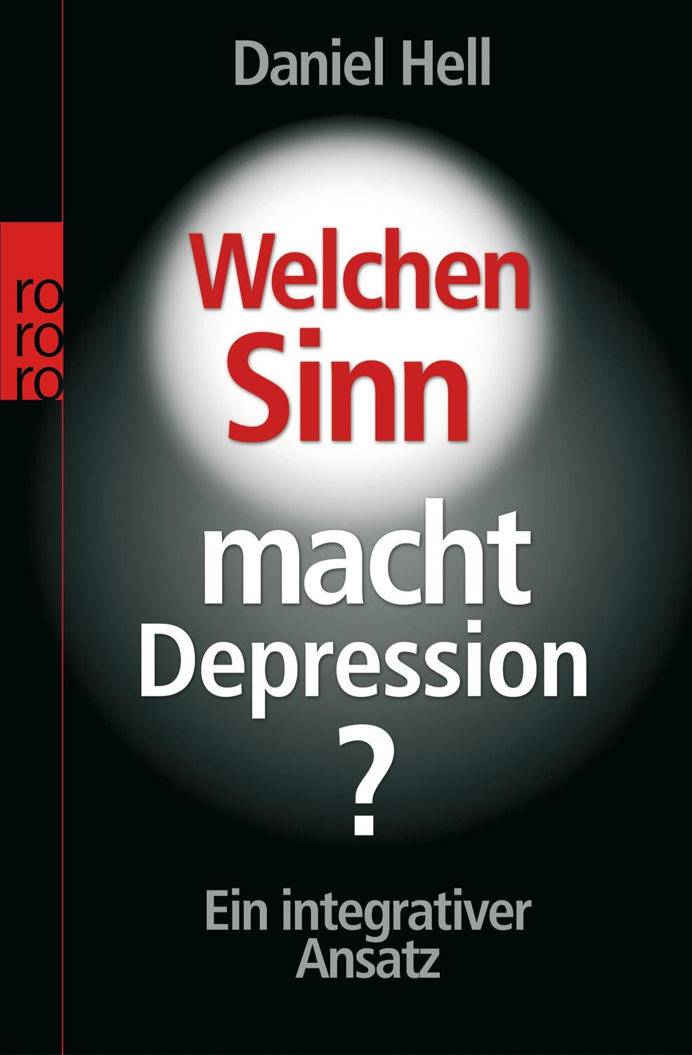 Cover: 9783499620164 | Welchen Sinn macht Depression? | Ein integrativer Ansatz | Daniel Hell