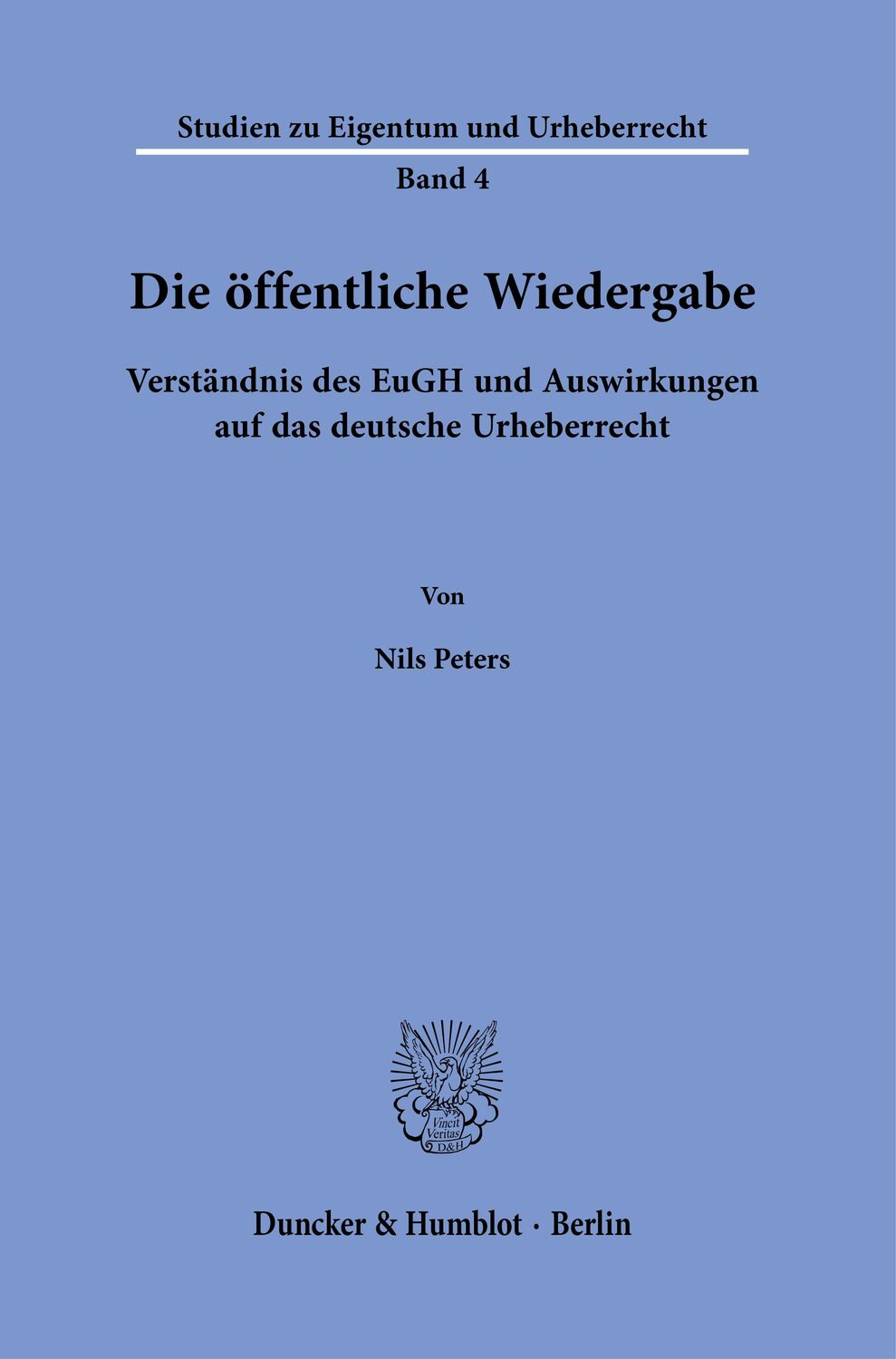 Cover: 9783428189557 | Die öffentliche Wiedergabe. | Nils Peters | Buch | 443 S. | Deutsch