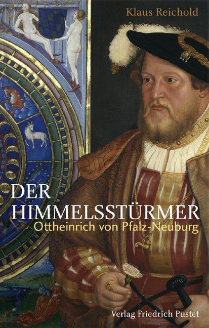 Cover: 9783791719115 | Der Himmelsstürmer | Ottheinrich von Pfalz-Neuburg (1502-1559) | Buch