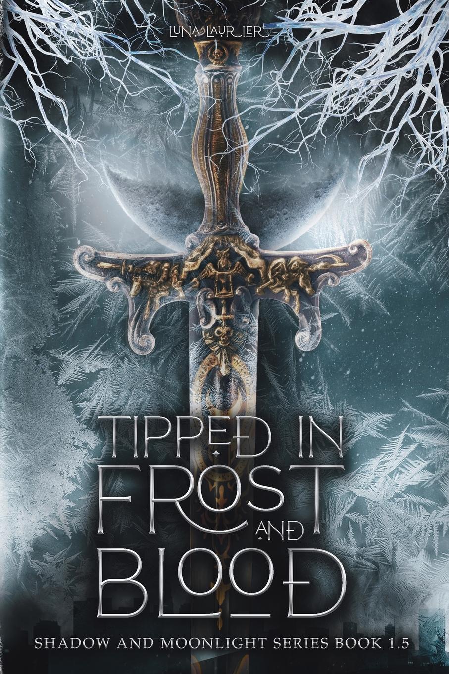 Cover: 9781962409049 | Tipped in Frost and Blood | New Adult Paranormal Fantasy Romance