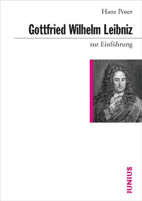 Cover: 9783885066132 | Gottfried Wilhelm Leibniz zur Einführung | Hans Poser | Taschenbuch