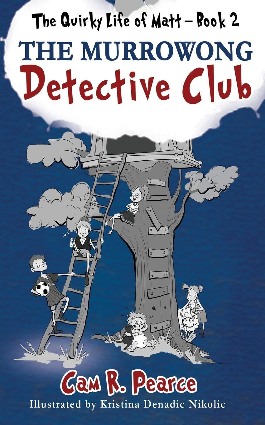 Cover: 9780648976905 | The Murrowong Detective Club | Cam R. Pearce | Taschenbuch | Paperback