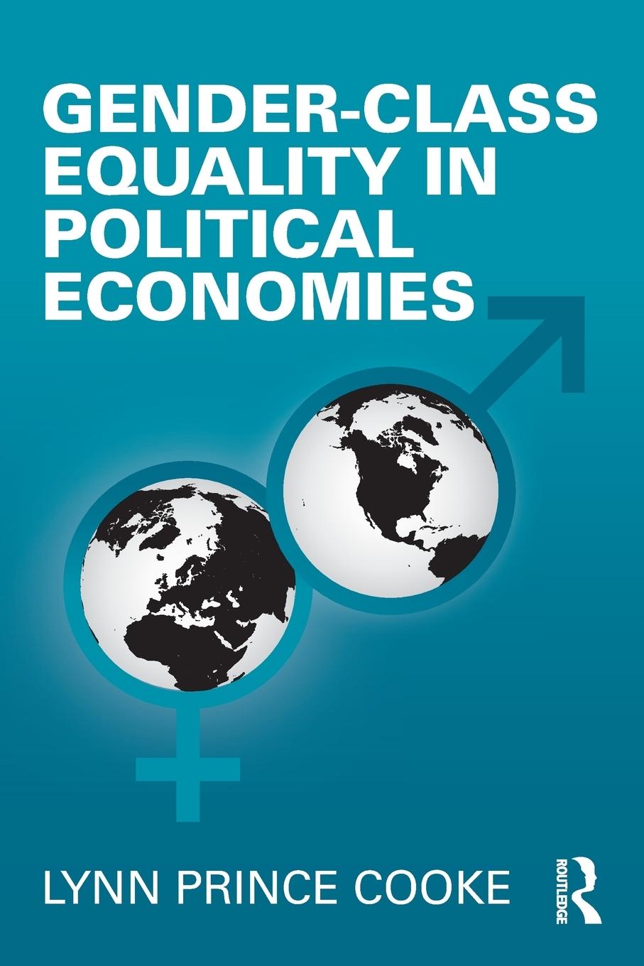 Cover: 9780415994422 | Gender-Class Equality in Political Economies | Lynn Prince Cooke