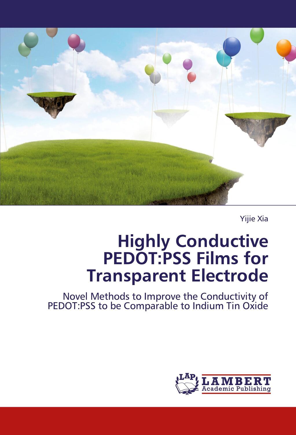 Cover: 9783659265549 | Highly Conductive PEDOT:PSS Films for Transparent Electrode | Xia