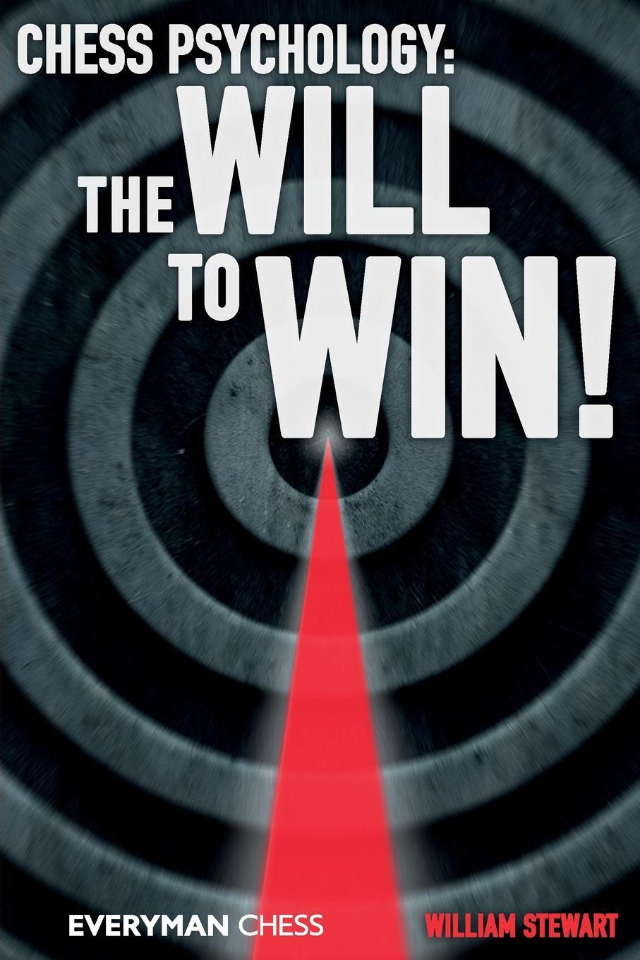 Cover: 9781781940273 | Chess Psychology | The will to win! | William Stewart | Taschenbuch