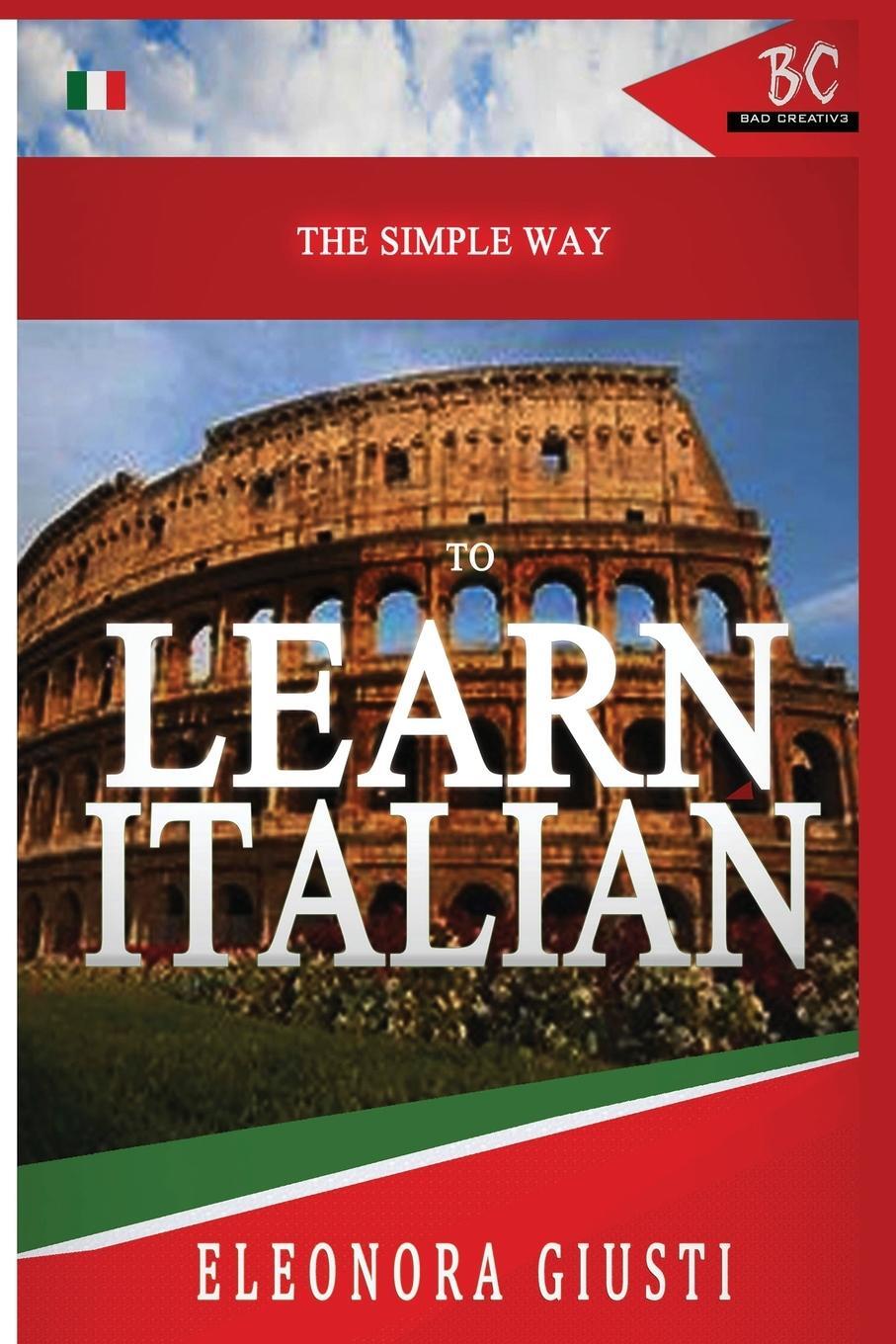 Cover: 9781952767081 | The Simple Way to Learn Italian | Eleonora Giusti | Taschenbuch | 2020