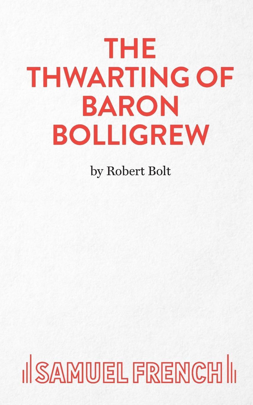 Cover: 9780573050206 | The Thwarting of Baron Bolligrew | Robert Bolt | Taschenbuch | 2015