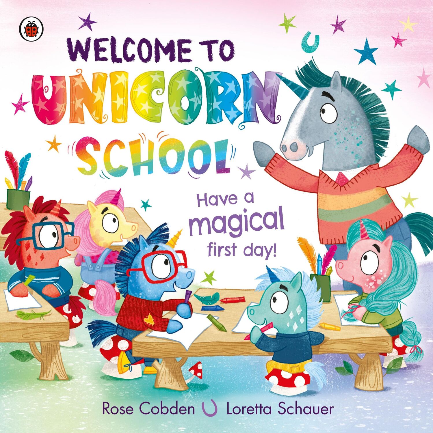 Cover: 9780241559130 | Welcome to Unicorn School | Have a magical first day! | Rose Cobden