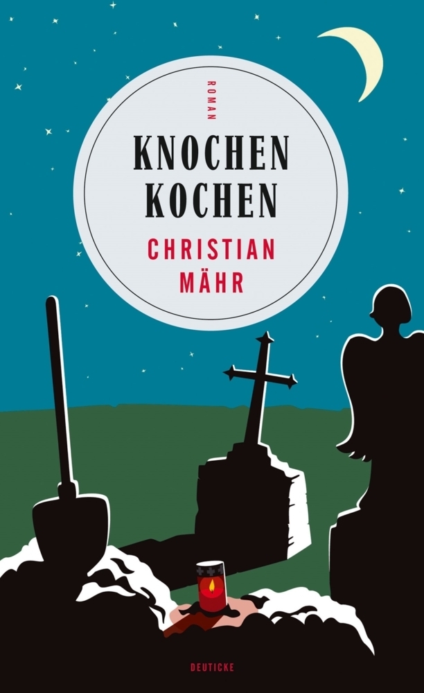 Cover: 9783552062801 | Knochen Kochen | Kriminalroman | Christian Mähr | Buch | 2015