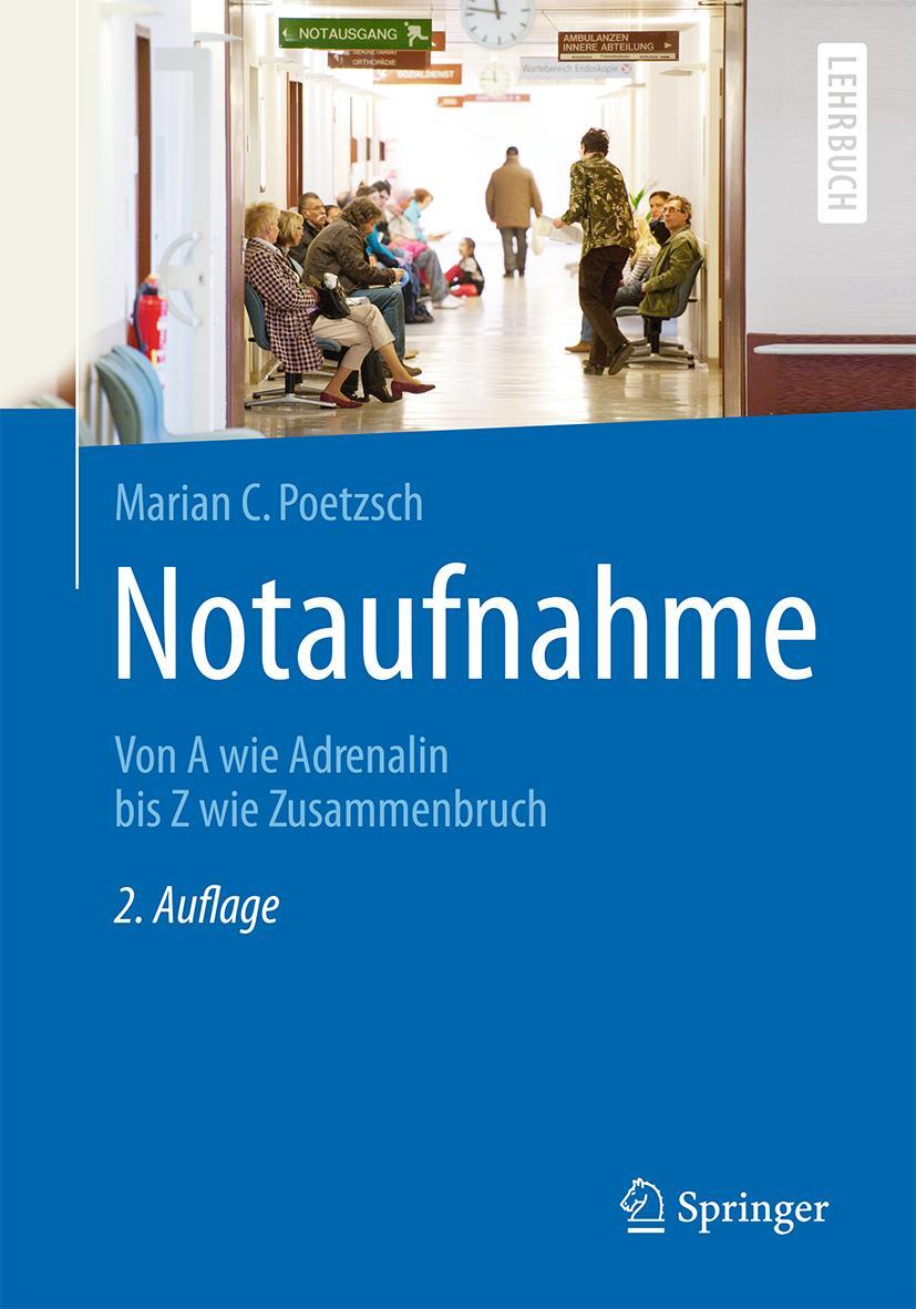 Cover: 9783662540954 | Notaufnahme | Von A wie Adrenalin bis Z wie Zusammenbruch | Poetzsch