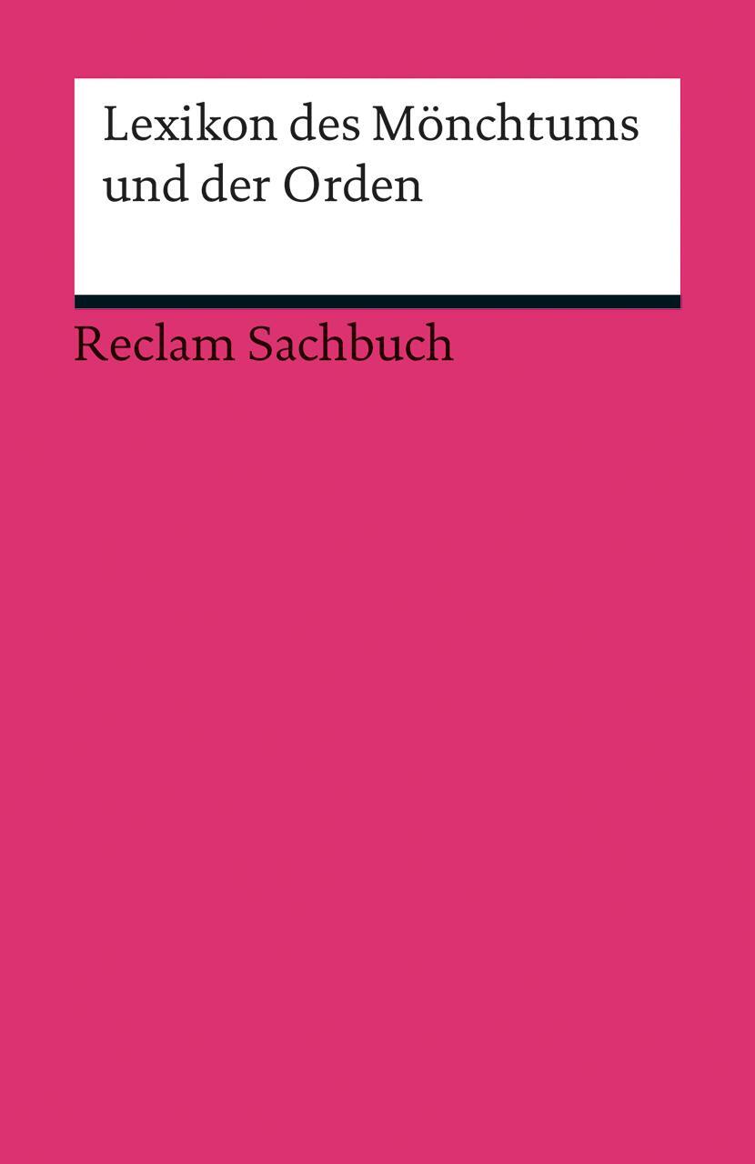 Cover: 9783150191460 | Lexikon des Mönchtums und der Orden | Isnard W. Frank (u. a.) | Buch