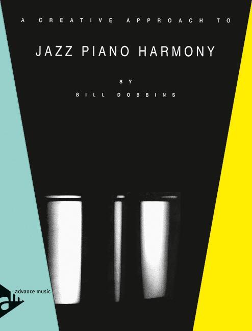 Cover: 9790206309342 | A Creative Approach to Jazz Piano Harmony | Klavier. Lehrbuch. | Buch