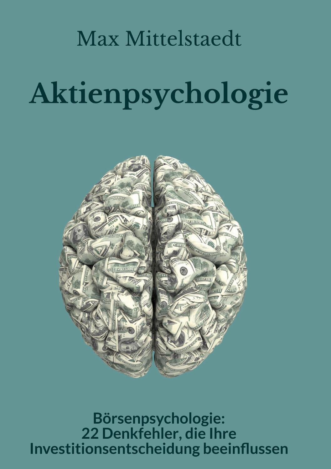 Cover: 9783752687729 | Aktienpsychologie und Börsenpsychologie | Max Mittelstaedt | Buch