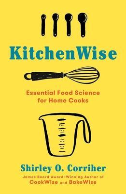 Cover: 9781982140687 | Kitchenwise: Essential Food Science for Home Cooks | Corriher | Buch
