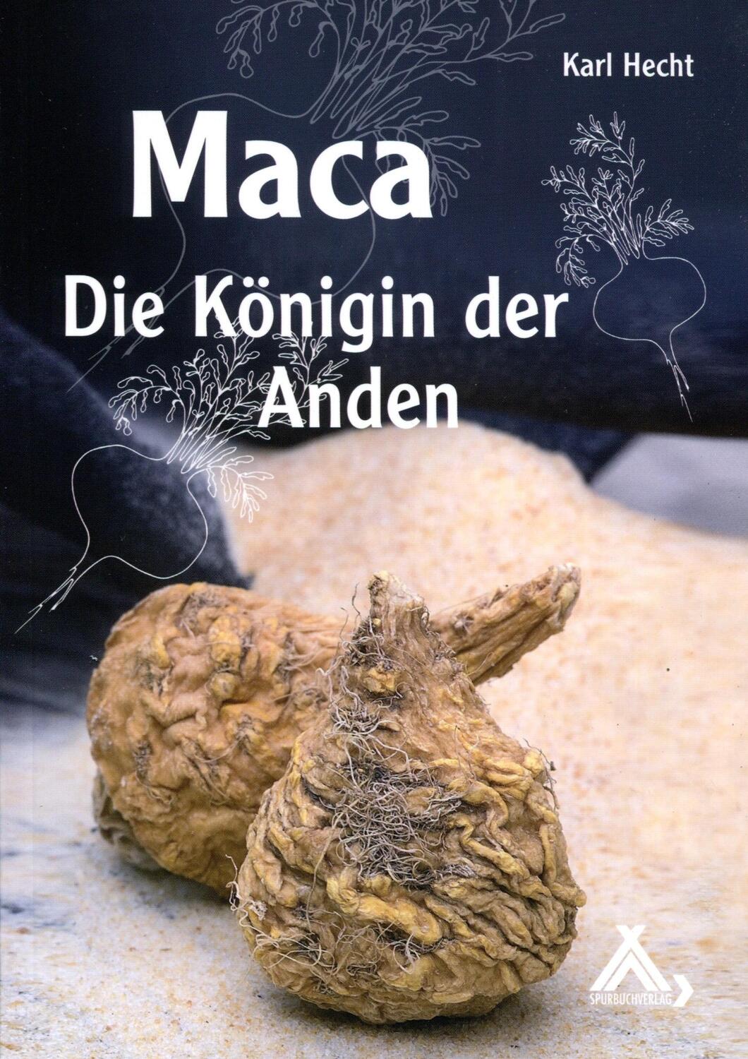Cover: 9783887784690 | Maca - Die Königin der Anden | Karl Hecht | Taschenbuch | Deutsch