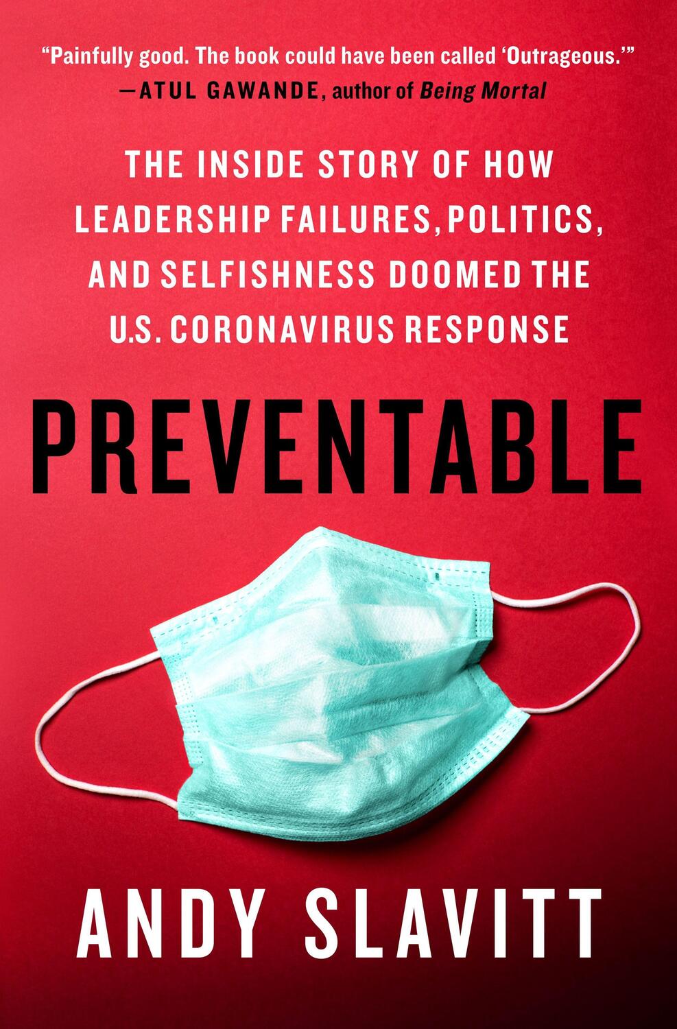 Cover: 9781250770165 | Preventable: The Inside Story of How Leadership Failures, Politics,...