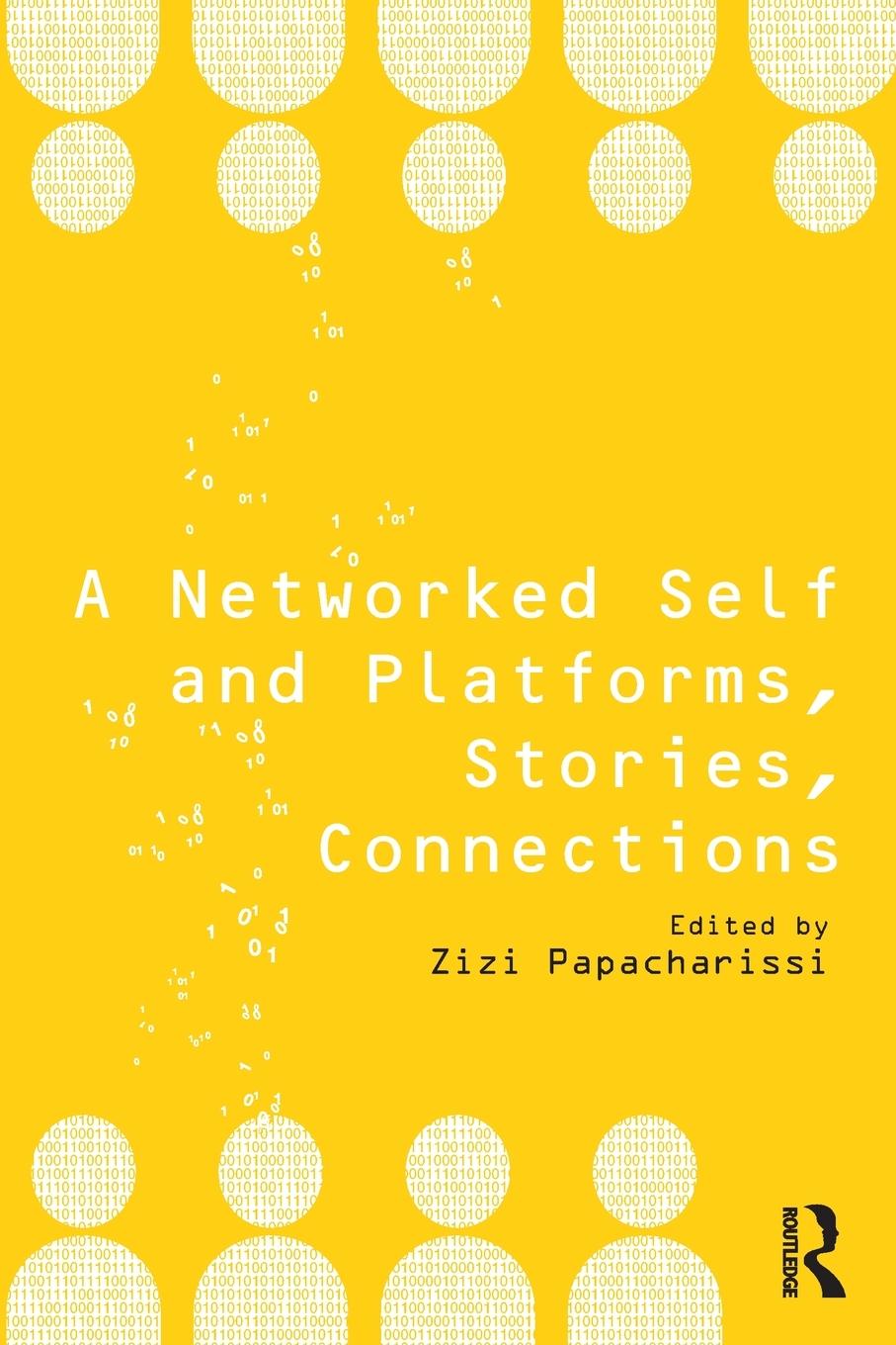 Cover: 9781138722682 | A Networked Self and Platforms, Stories, Connections | Papacharissi