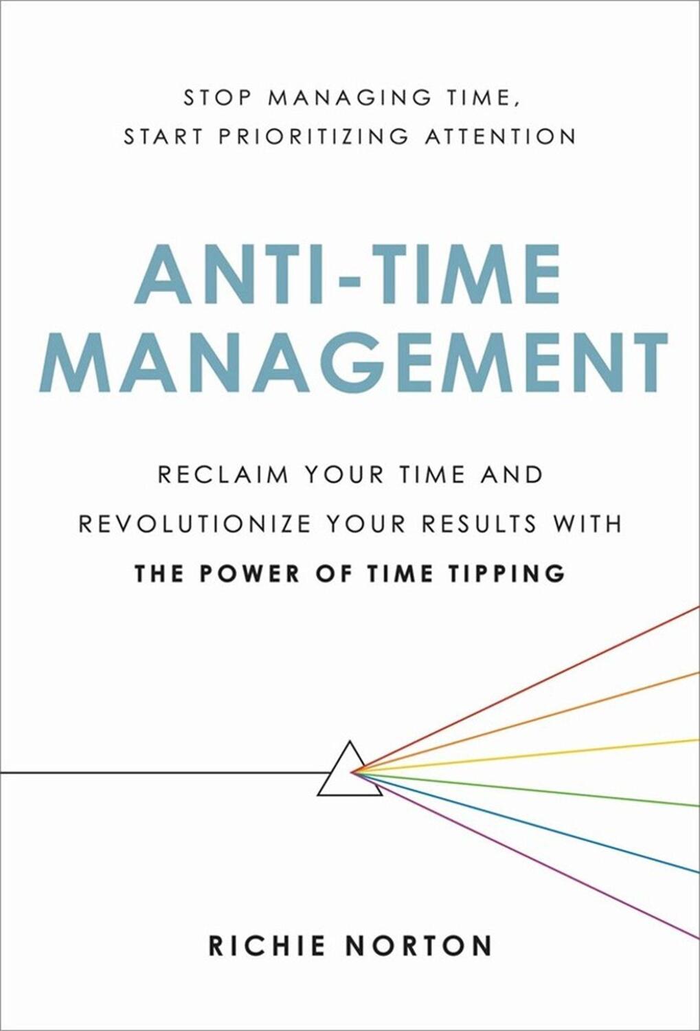 Cover: 9780306827068 | Anti-Time Management | Richie Norton | Buch | Englisch | 2022