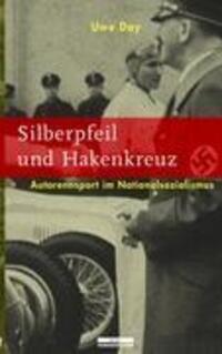 Cover: 9783937233277 | Silberpfeil und Hakenkreuz | Autorennsport im Nationalsozialismus