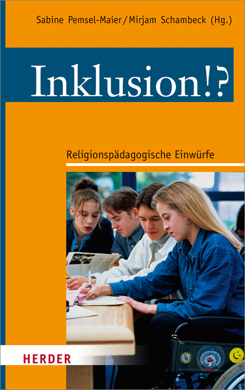 Cover: 9783451328381 | Inklusion!? | Religionspädagogische Einwürfe | Pemsel-Maier (u. a.)