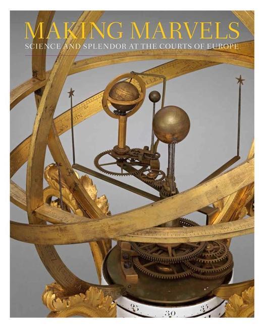 Cover: 9781588396778 | Making Marvels: Science and Splendor at the Courts of Europe | Koeppe