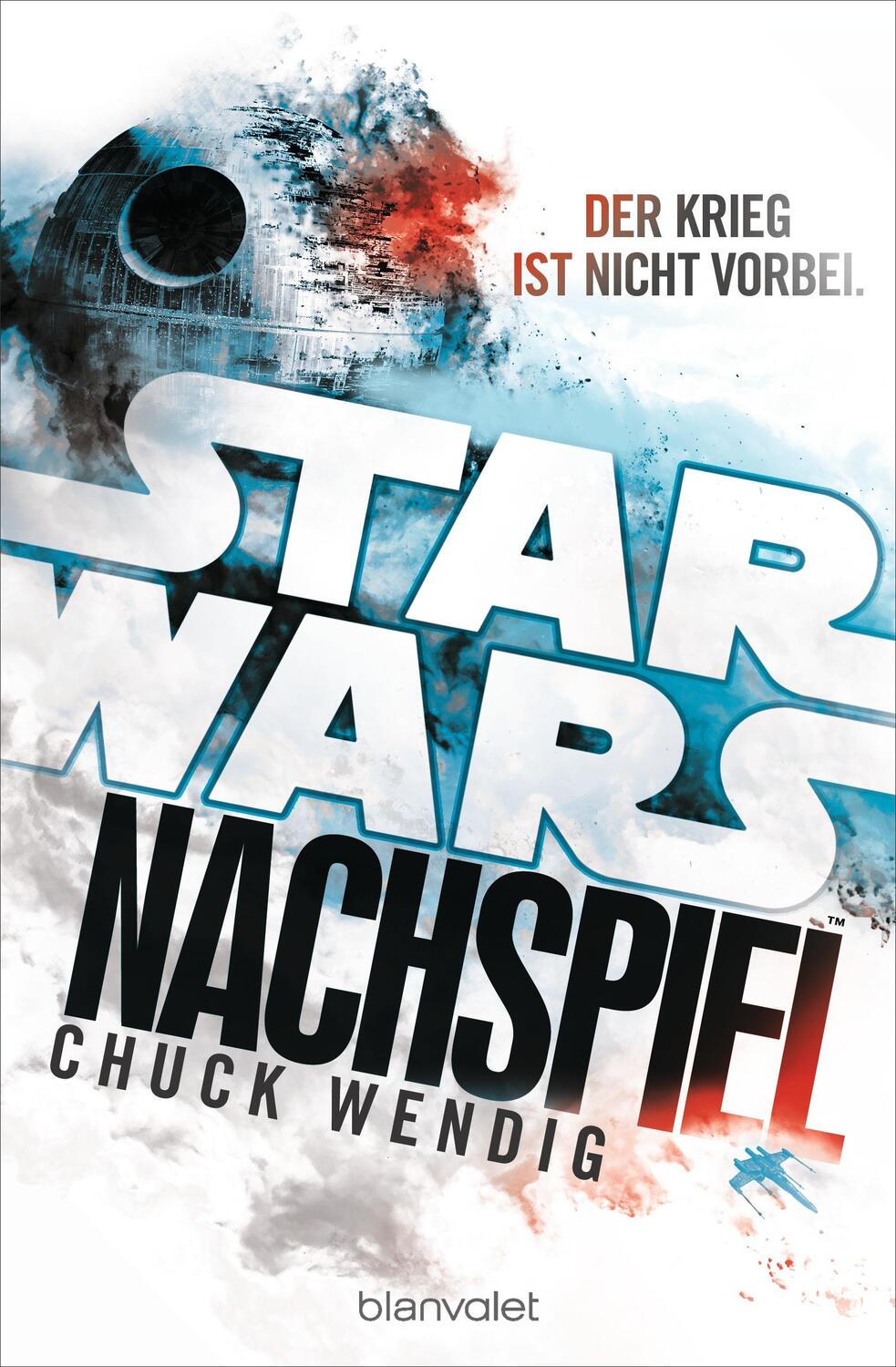 Cover: 9783734160714 | Star Wars(TM) - Nachspiel | Der Krieg ist nicht vorbei | Chuck Wendig
