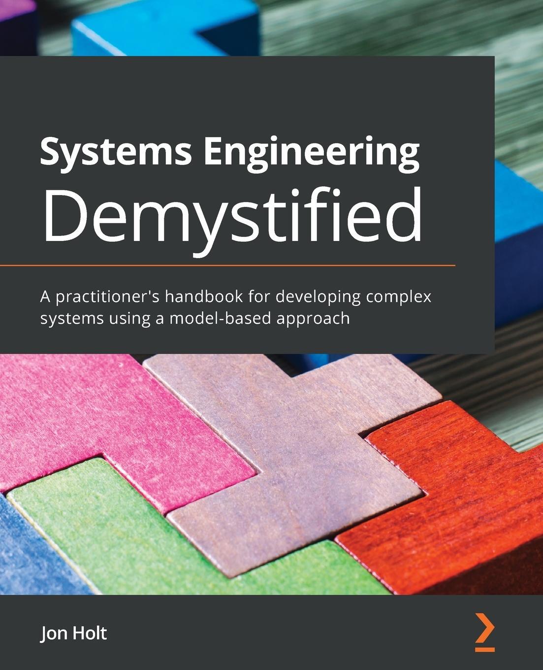 Cover: 9781838985806 | Systems Engineering Demystified | Jon Holt | Taschenbuch | Paperback