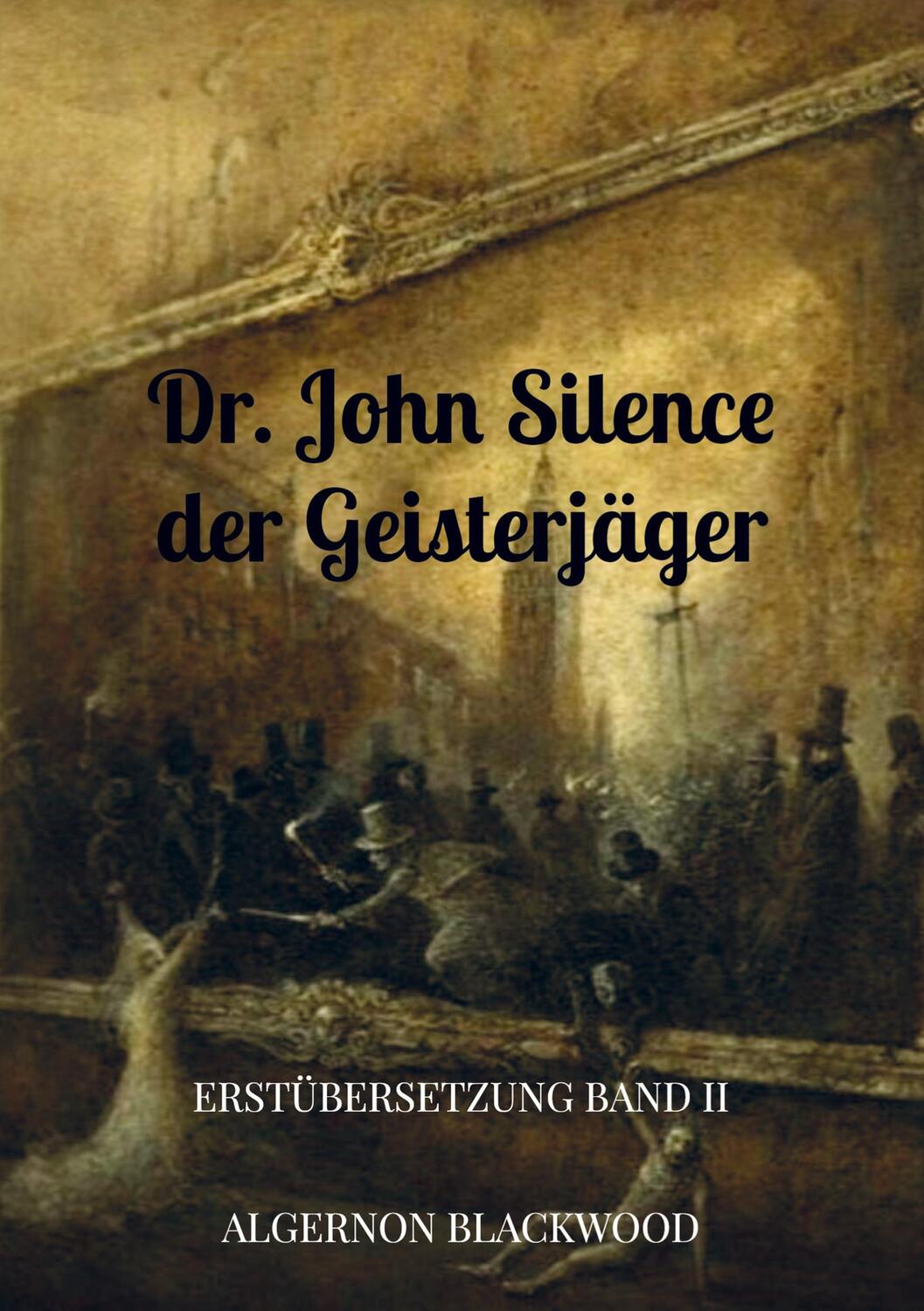 Cover: 9789403659039 | Dr. John Silence der Geisterjäger | Erstübersetzung Band II | Buch