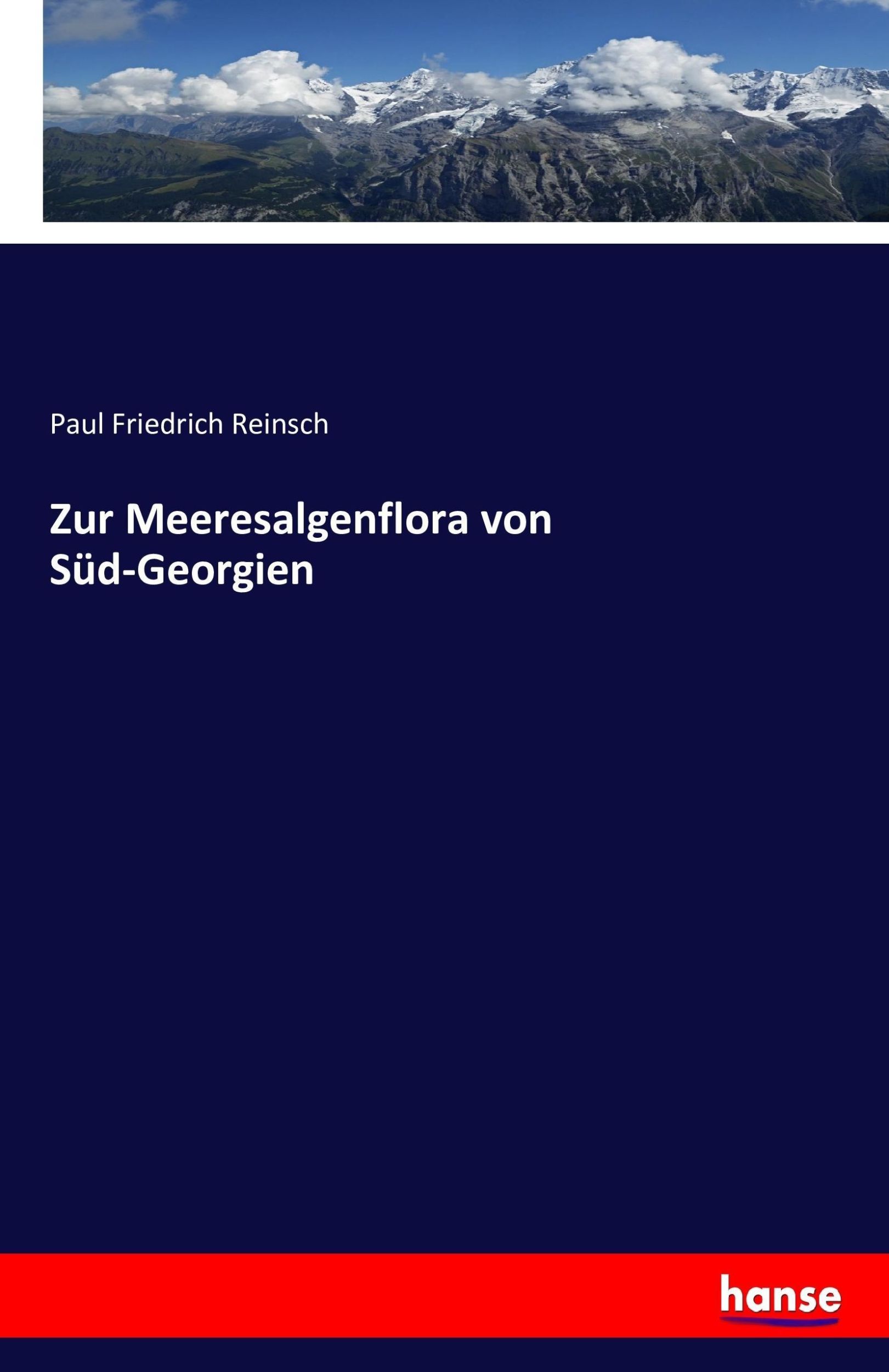 Cover: 9783743340619 | Zur Meeresalgenflora von Süd-Georgien | Paul Friedrich Reinsch | Buch