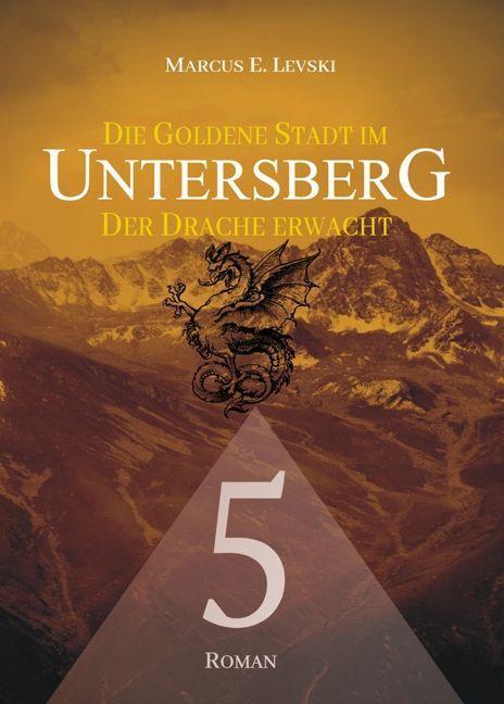 Cover: 9783956523151 | Die Goldene Stadt im Untersberg 5 | Der Drache erwacht | Levski | Buch