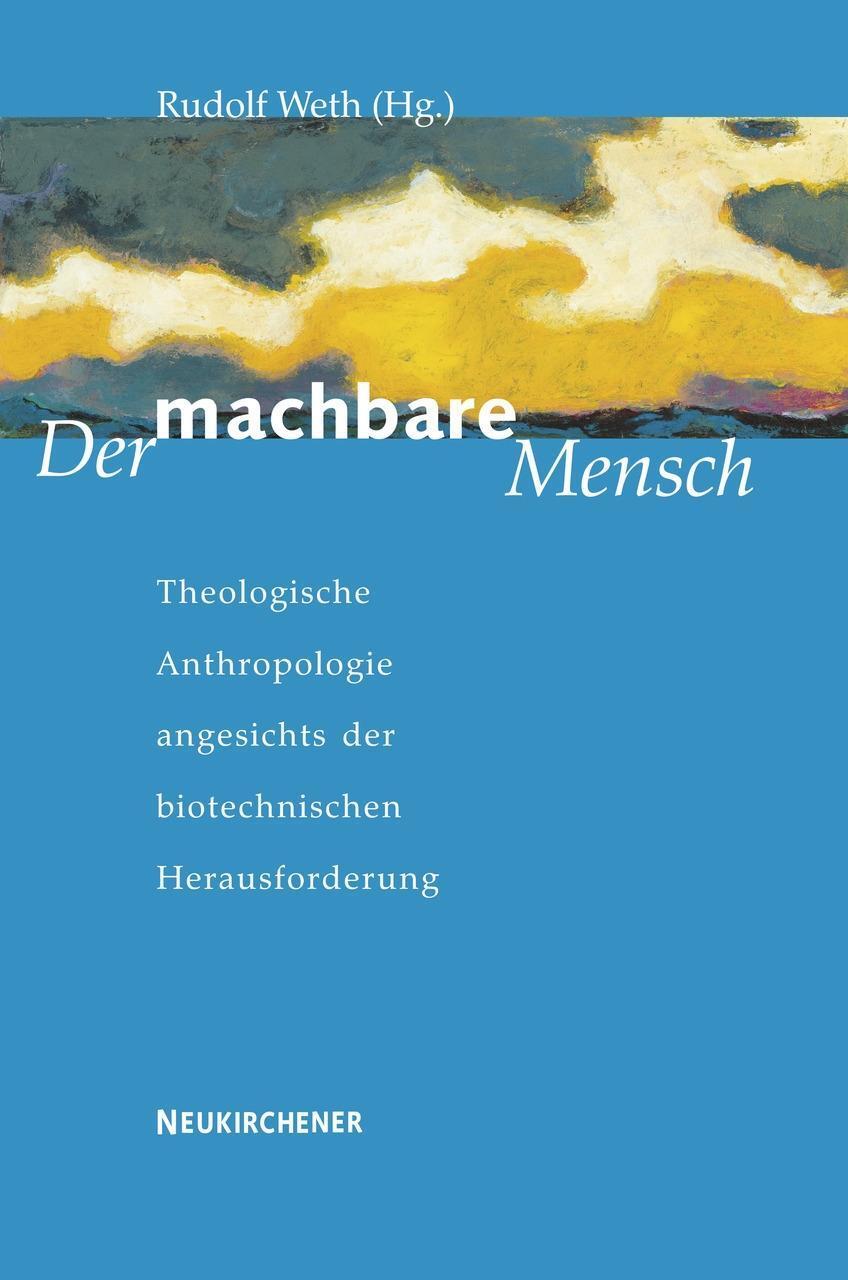 Cover: 9783788720100 | Der machbare Mensch | Taschenbuch | 160 S. | Deutsch | 2004