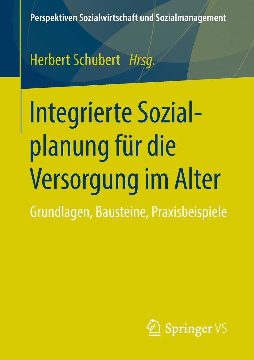 Cover: 9783658212391 | Integrierte Sozialplanung für die Versorgung im Alter | Schubert | vii