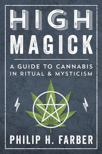 Cover: 9780738762661 | High Magick | A Guide to Cannabis in Ritual and Mysticism | Farber