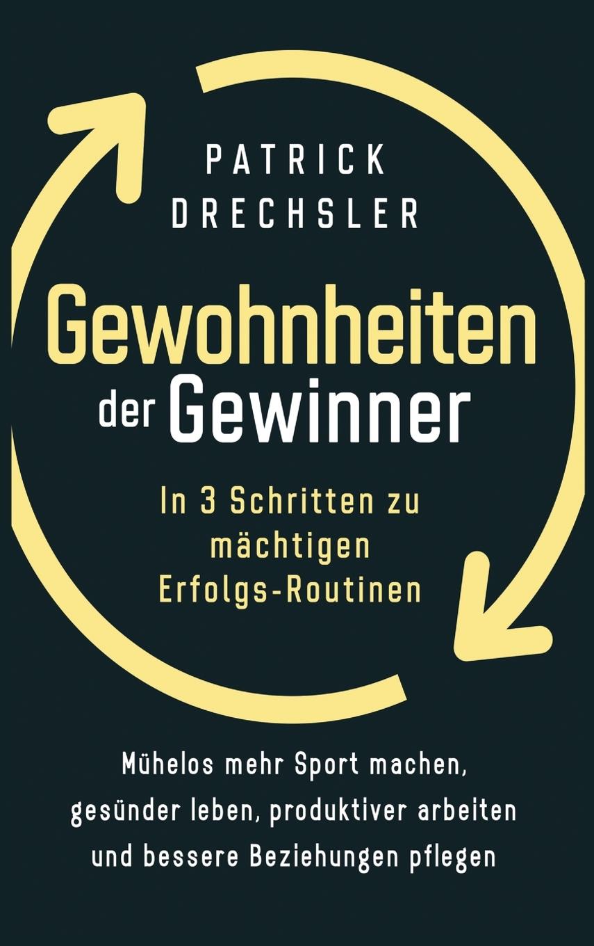 Cover: 9781647802219 | Gewohnheiten der Gewinner | Patrick Drechsler | Buch | 2020