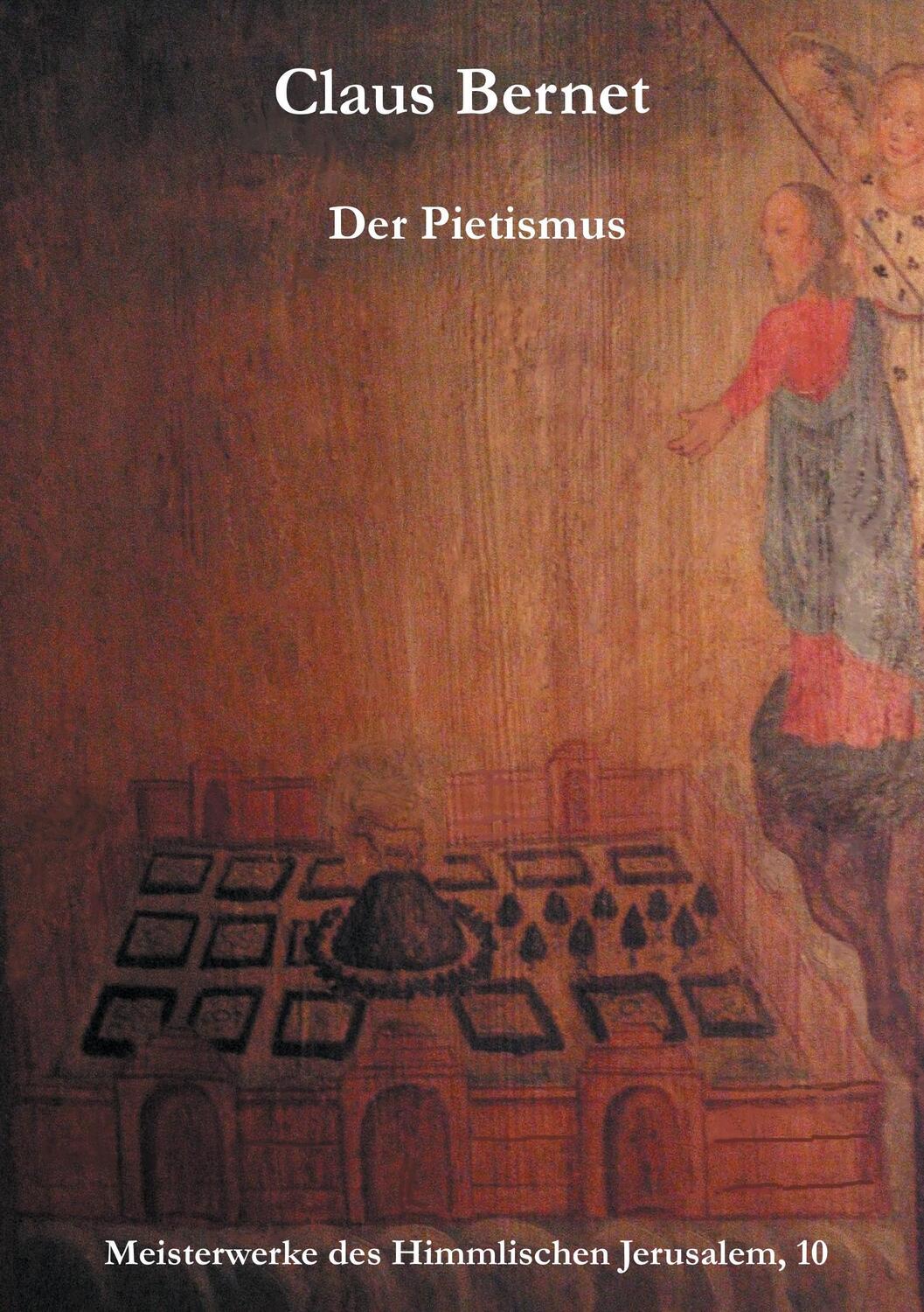 Cover: 9783732283422 | Der Pietismus | Meisterwerke des Himmlischen Jerusalem, 10 | Bernet