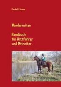 Cover: 9783844802665 | Wanderreiten | Handbuch für Rittführer und Mitreiter | Frauke K. Stamm