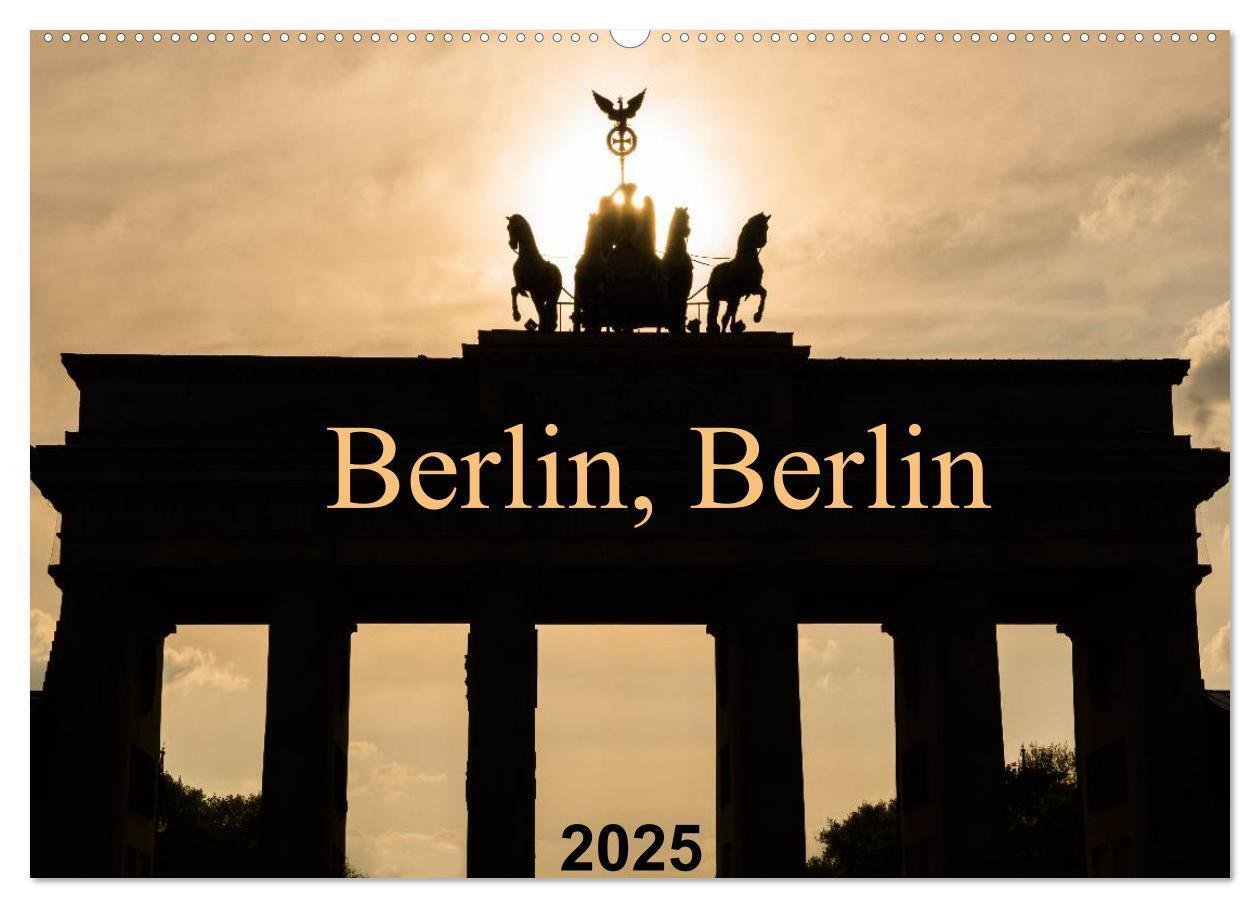 Cover: 9783435706938 | Berlin, Berlin 2025 (Wandkalender 2025 DIN A2 quer), CALVENDO...