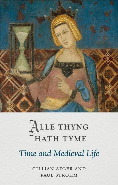 Cover: 9781789146790 | Alle Thyng Hath Tyme | Time and Medieval Life | Gillian Adler (u. a.)