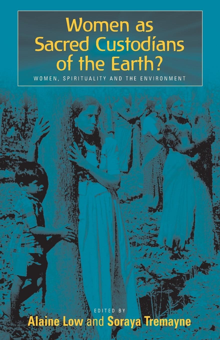 Cover: 9781571813169 | Women as Sacred Custodians of the Earth? Women, Spirituality and...
