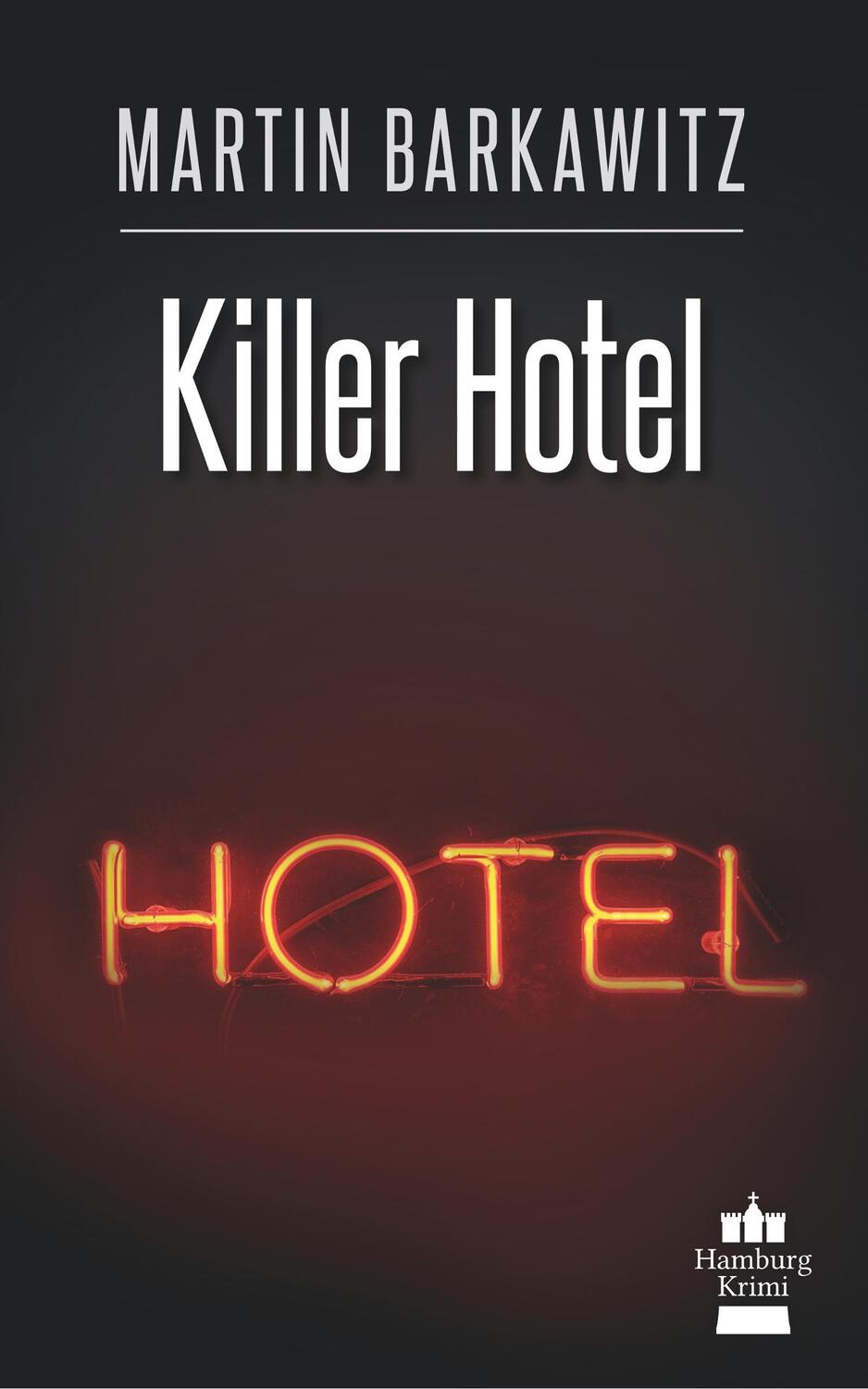 Cover: 9783964650474 | Killer Hotel | SoKo Hamburg 20 - Ein Heike Stein Krimi | Barkawitz