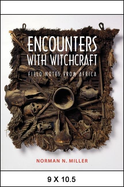 Cover: 9781438443584 | Encounters with Witchcraft: Field Notes from Africa | Norman N. Miller
