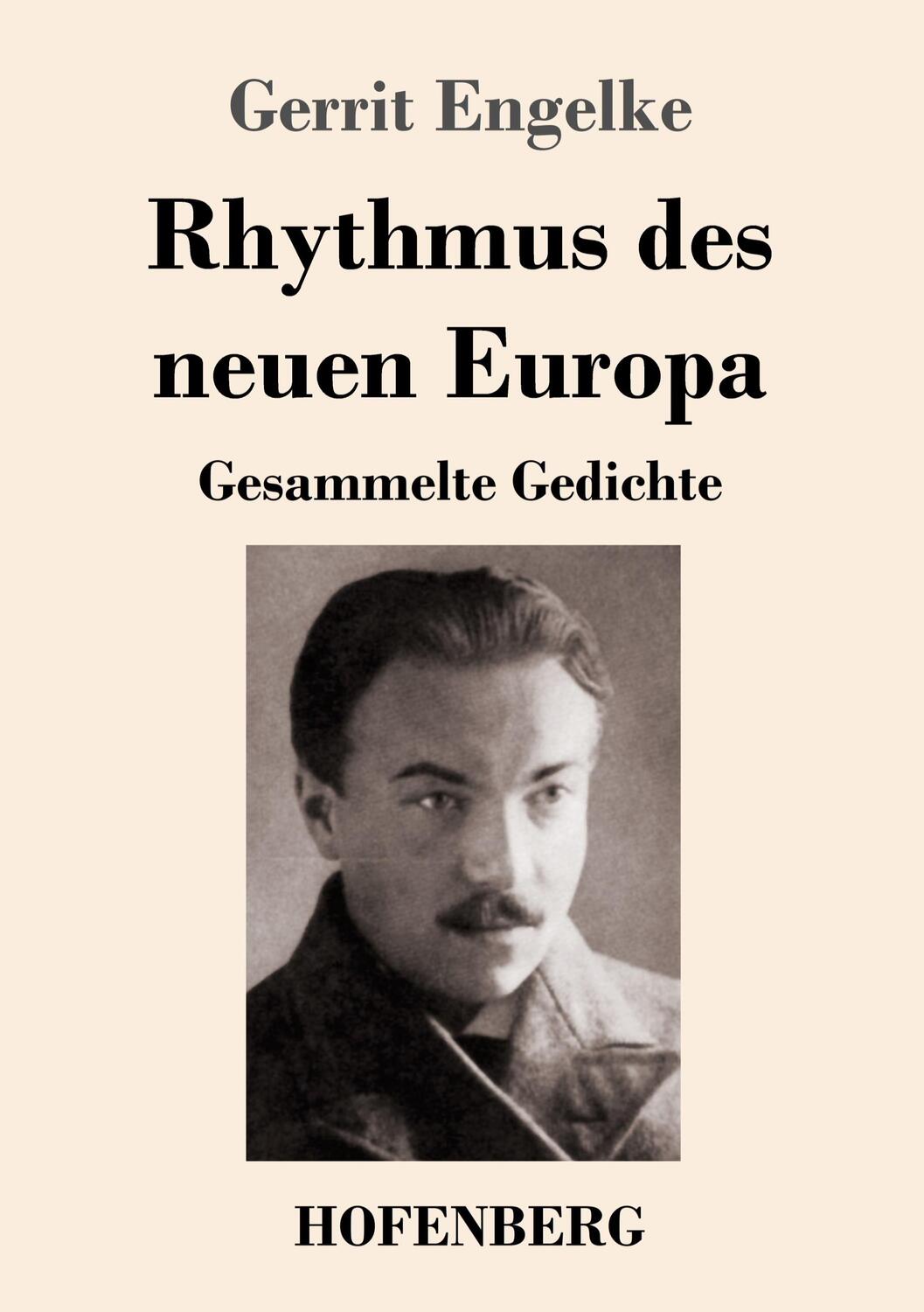 Cover: 9783743739239 | Rhythmus des neuen Europa | Gesammelte Gedichte | Gerrit Engelke