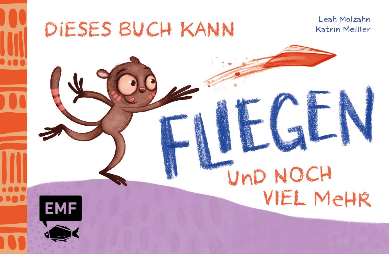 Cover: 9783745922394 | Dieses Buch kann fliegen ... und noch viel mehr! | Leah Molzahn | Buch